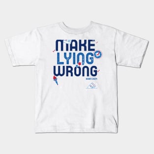 Make Lying Wrong Again 2024 Kids T-Shirt